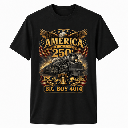 Big Boy 4014 Train USA 250th Anniversary Shirt