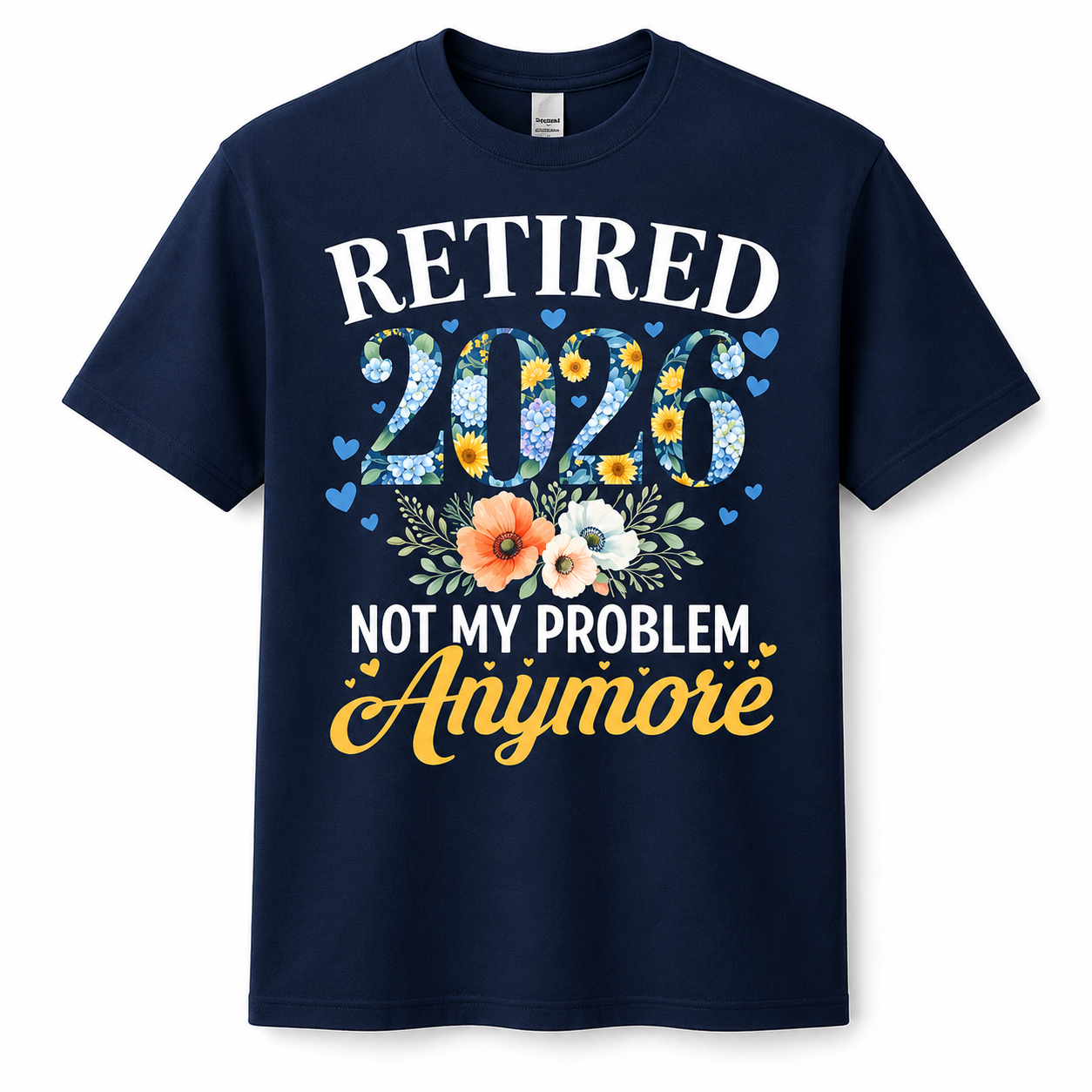 Retired 2026 Not My Problem Anymore Shirt