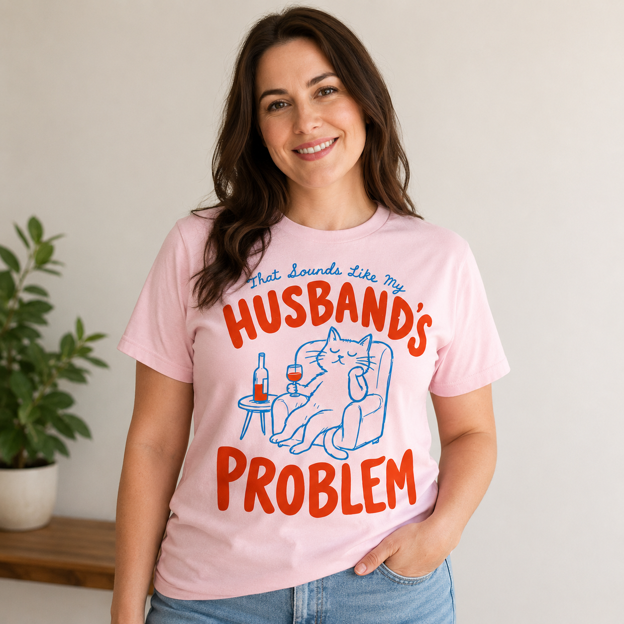 That Sounds Like My Husband's Problem Shirt