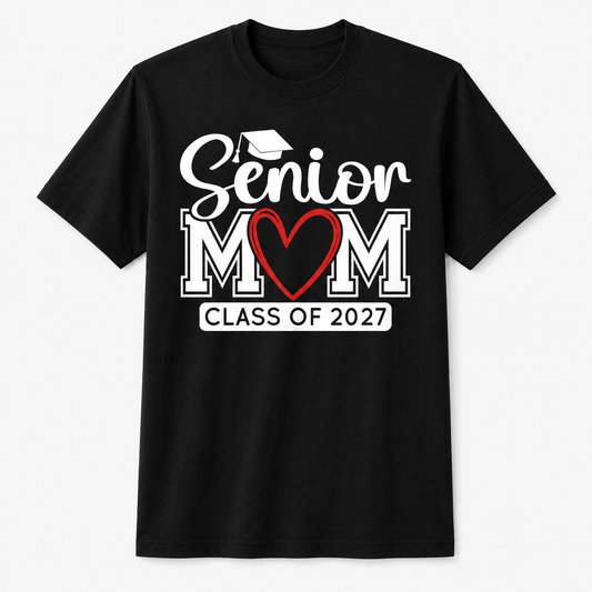 Senior Mom Class of 2027 Graduation Funny Graduate Shirt