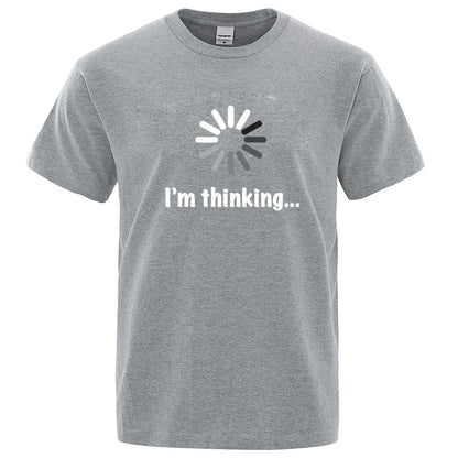 I'm Thinking Graphic T Shirt Funny Casual Streetwear Tee