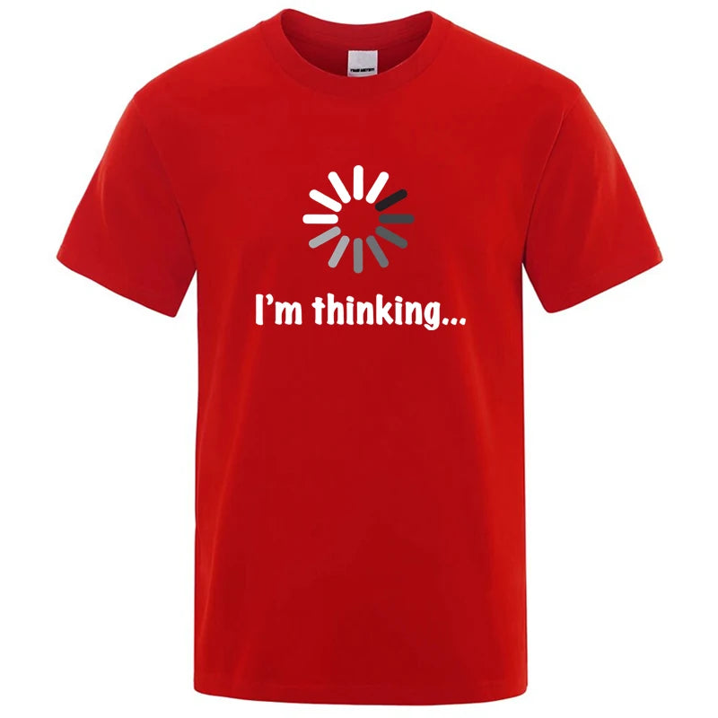 I'm Thinking Graphic T Shirt Funny Casual Streetwear Tee