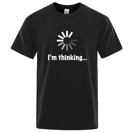 I'm Thinking Graphic T Shirt Funny Casual Streetwear Tee