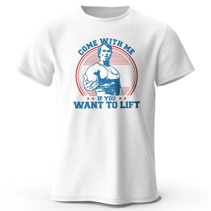 Come With Me If You Want To Lift Graphic T Shirt Oversized Cotton Tee