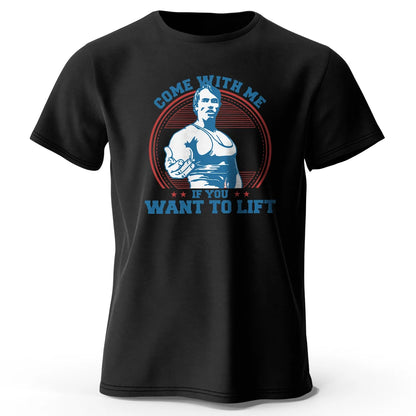 Come With Me If You Want To Lift Graphic T Shirt Oversized Cotton Tee