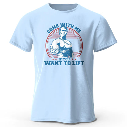 Come With Me If You Want To Lift Graphic T Shirt Oversized Cotton Tee