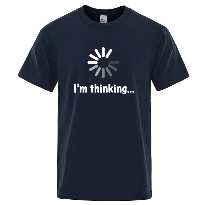 I'm Thinking Graphic T Shirt Funny Casual Streetwear Tee