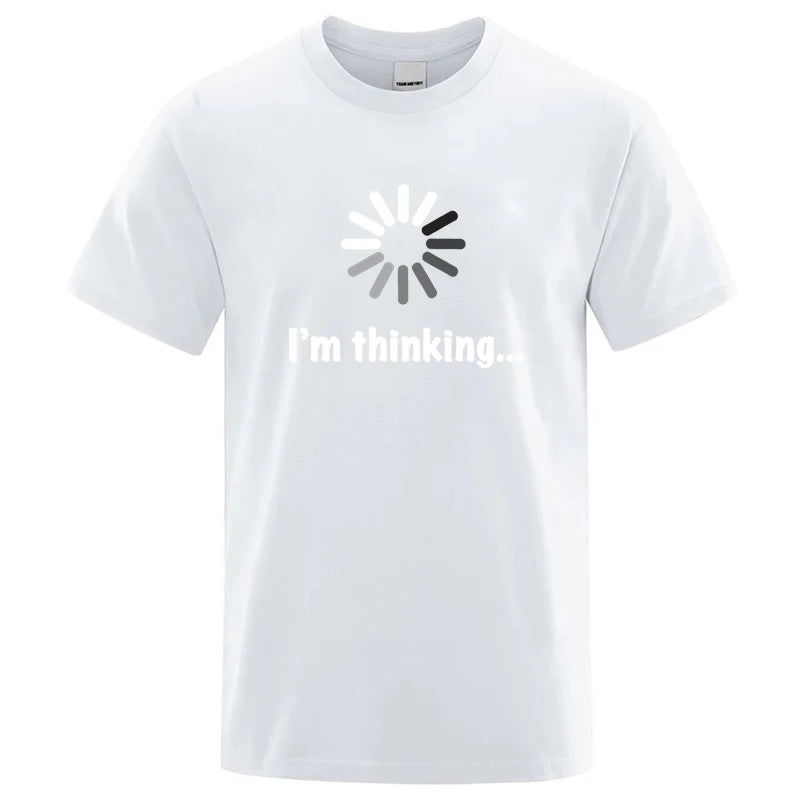 I'm Thinking Graphic T Shirt Funny Casual Streetwear Tee