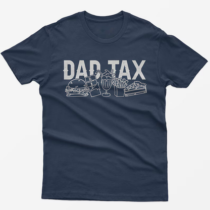 Dad Tax T-Shirt: Funny Dad Joke Graphic Tee