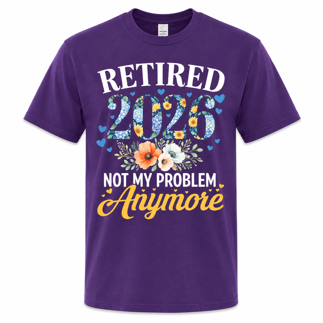 Retired 2026 Not My Problem Anymore Shirt