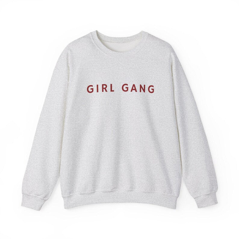 Girl Gang Sweatshirt